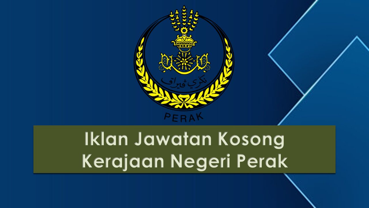 Jawatan Kosong Dalam Negeri Perak Darul Ridzuan September Kitblogmas